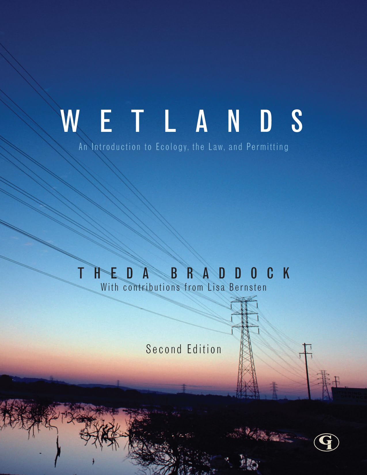 Wetlands: An Introduction to Ecology, the Law, and Permitting,Used