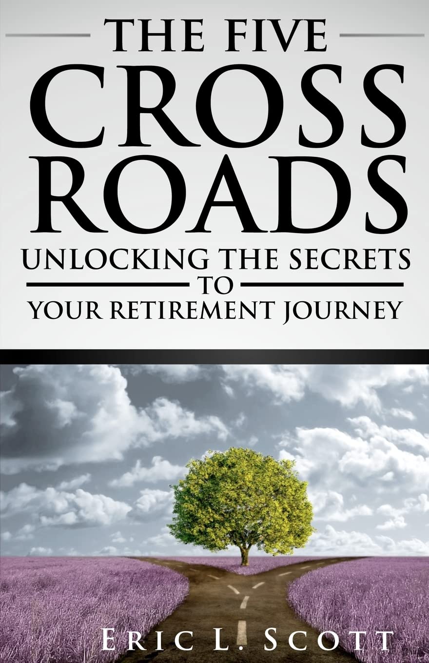 The Five Crossroads: Unlocking the Secrets to Your Retirement Journey,Used