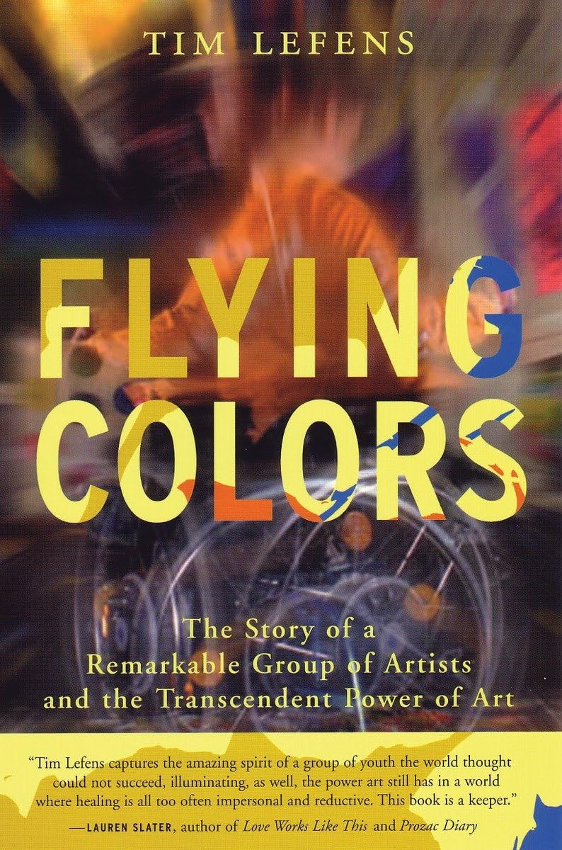 Flying Colors: The Story Of A Remarkable Group Of Artists And The Transcendent Power Of Art,Used