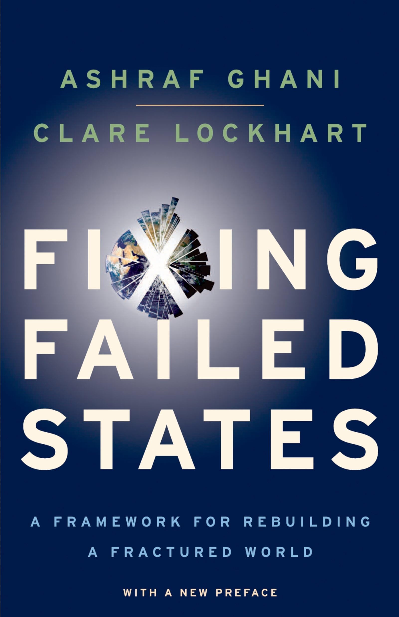 Fixing Failed States: A Framework For Rebuilding A Fractured World,New
