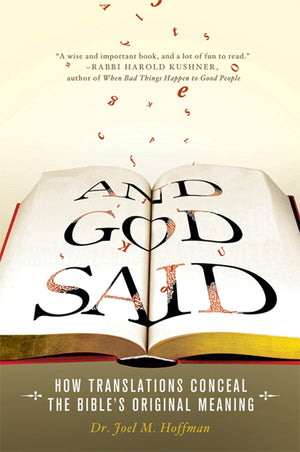 And God Said: How Translations Conceal the Bibles Original Meaning
