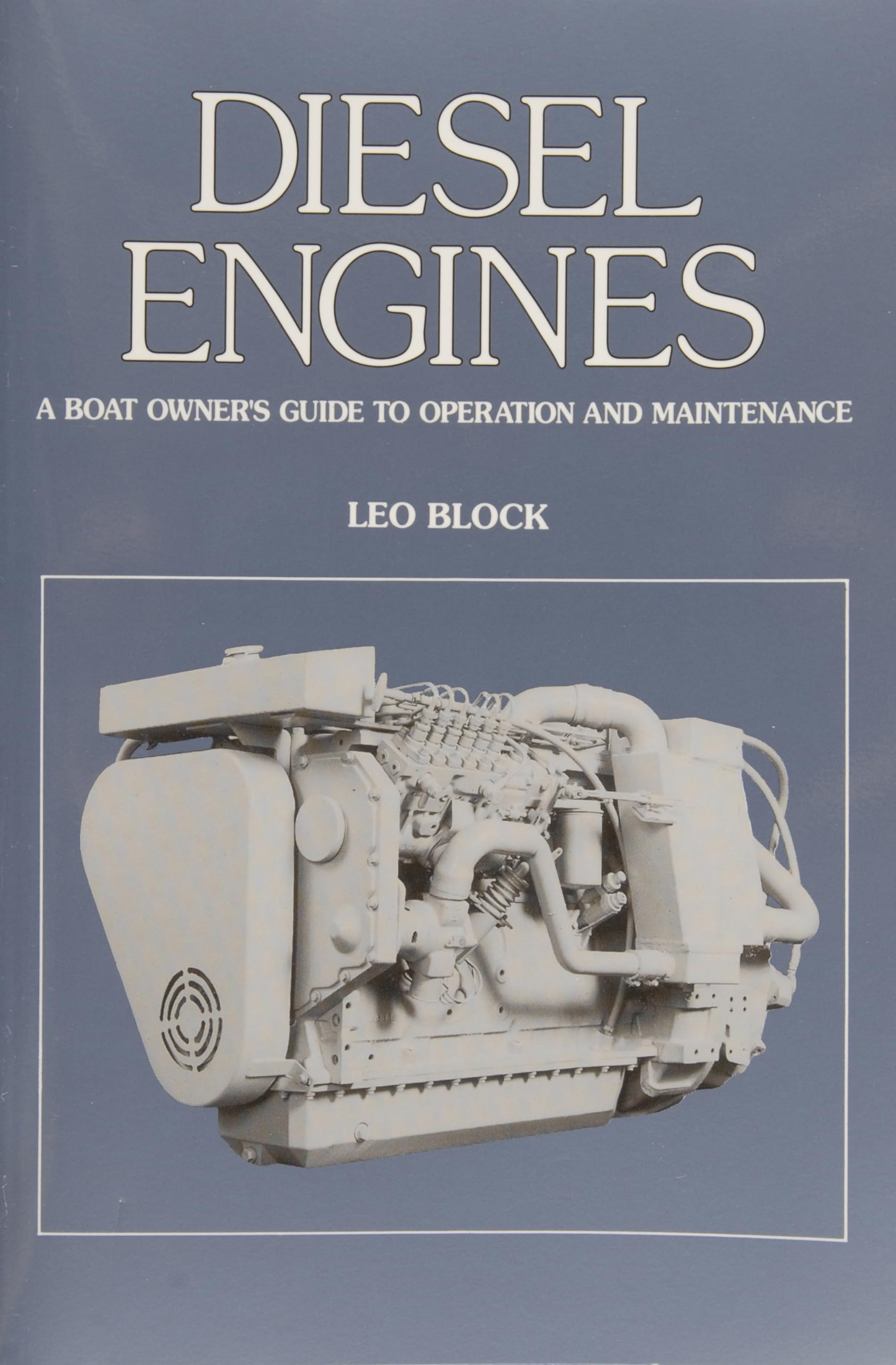 Diesel Engines: An Owner's Guide to Operation and Maintenance,Used