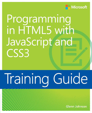 Training Guide: Programming in HTML5 with JavaScript and CSS3,Used