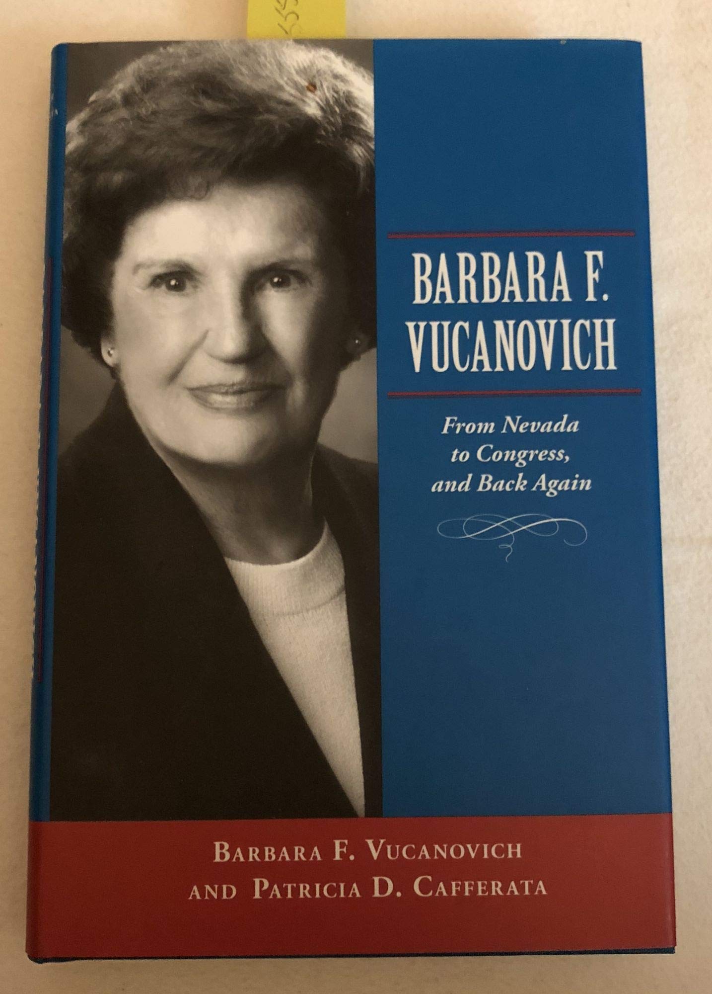 Barbara F. Vucanovich: From Nevada to Congress, and Back Again,Used