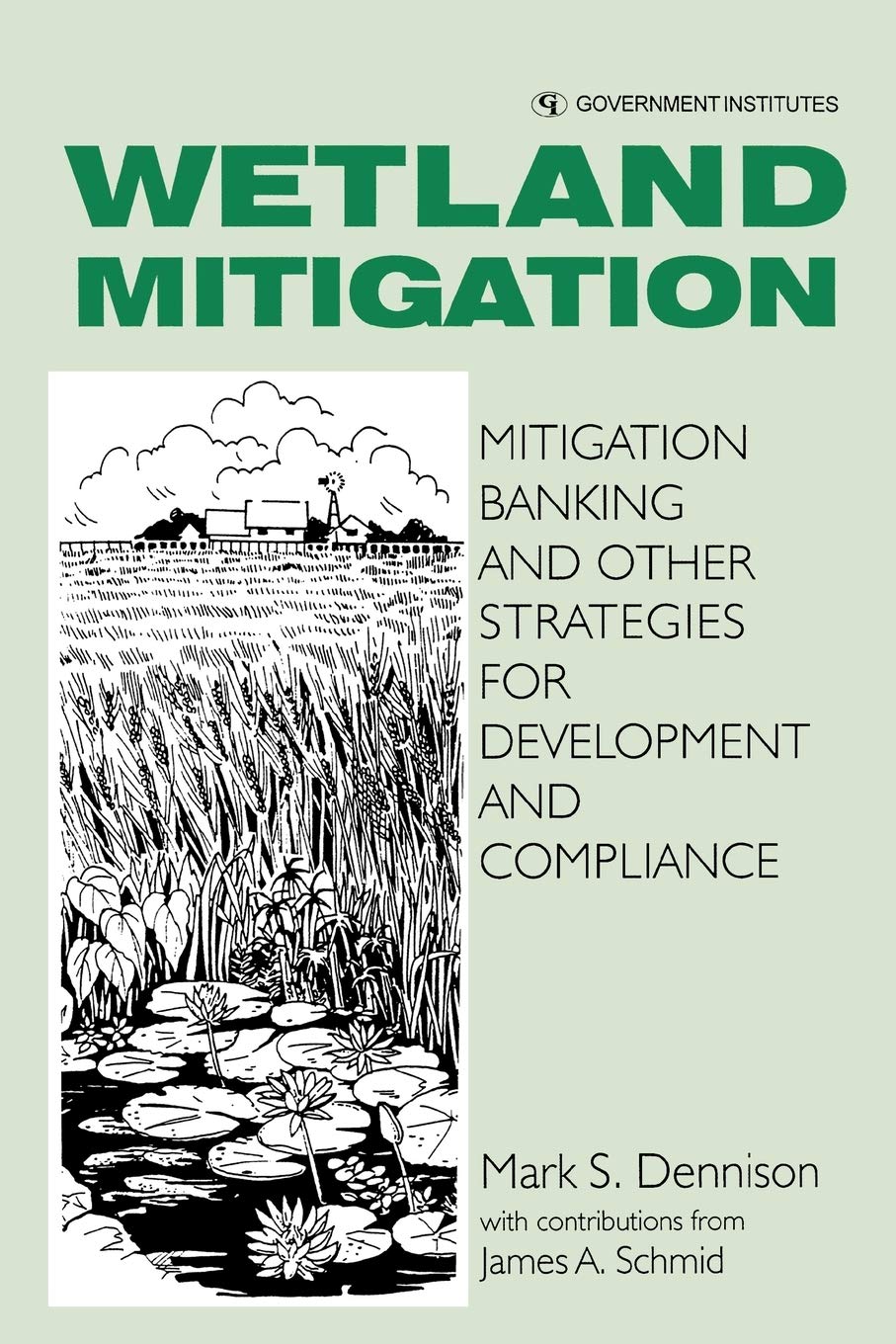 Wetland Mitigation: Mitigation Banking and Other Strategies for Development and Compliance,Used