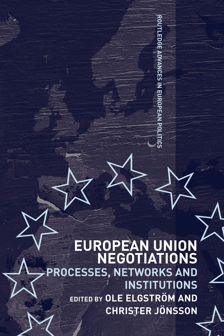 European Union Negotiations (Routledge Advances In European Politics),New