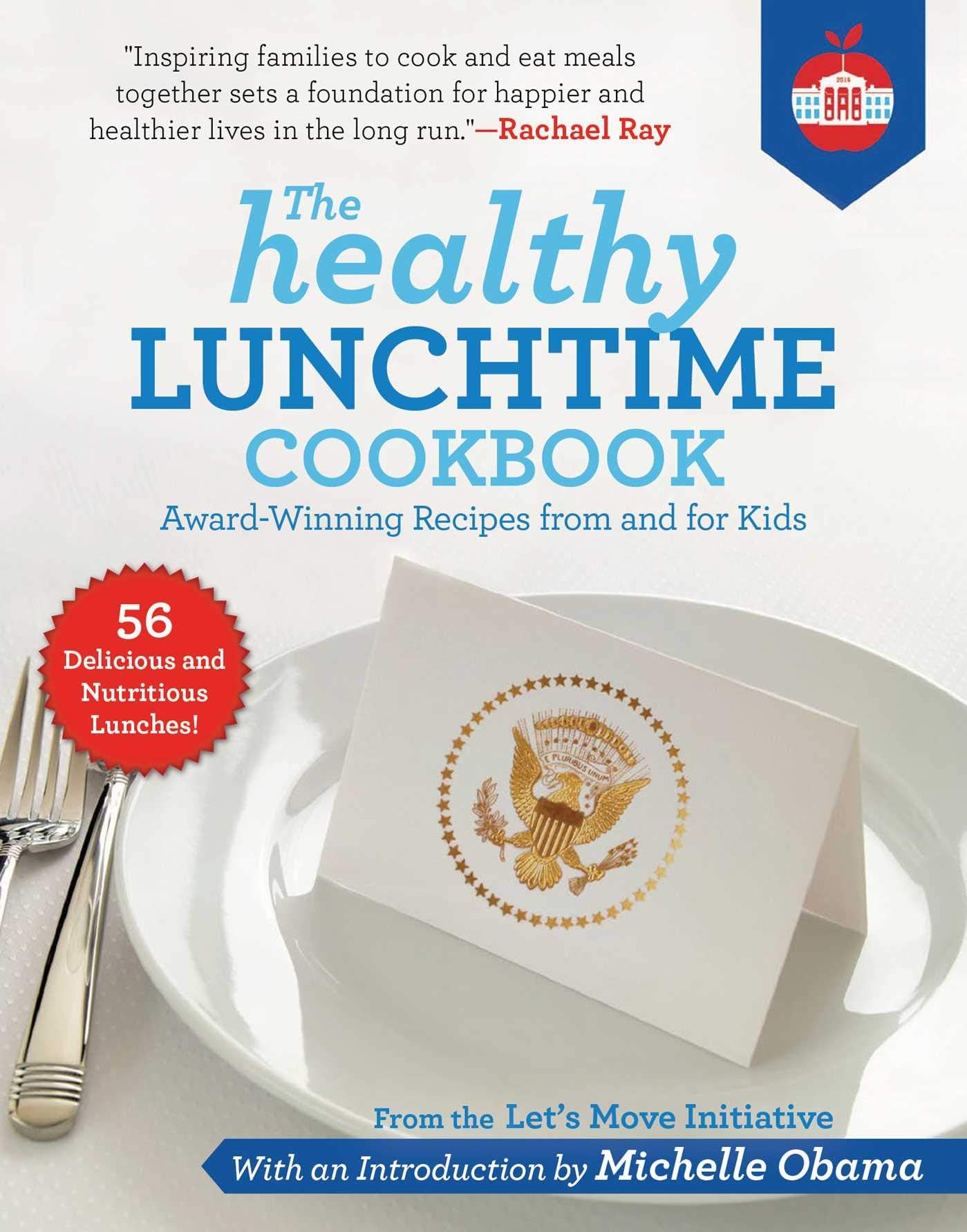 The Healthy Lunchtime Cookbook: AwardWinning Recipes from and for Kids,Used
