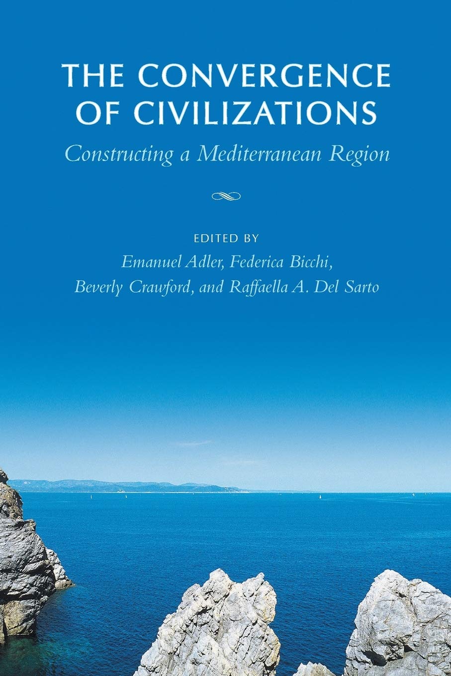 The Convergence of Civilizations: Constructing a Mediterranean Region (German and European Studies),Used