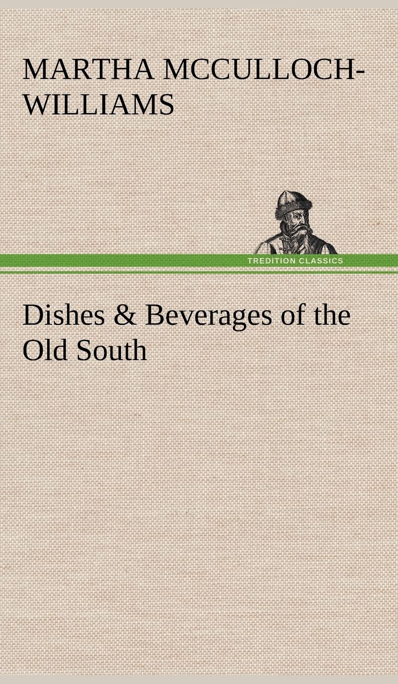 Dishes & Beverages of the Old South,Used
