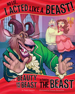 No Lie, I Acted Like A Beast!: The Story Of Beauty And The Beast As Told By The Beast (The Other Side Of The Story),Used