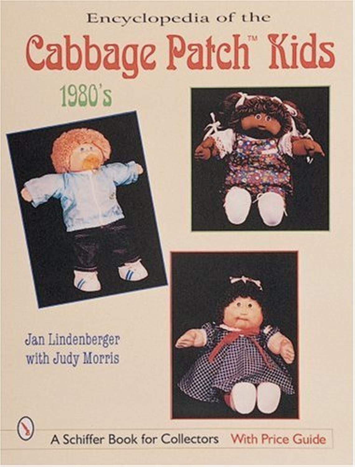 Encyclopedia of Cabbage Patch Kids(r) the 1980s (Schiffer Design Books)-New