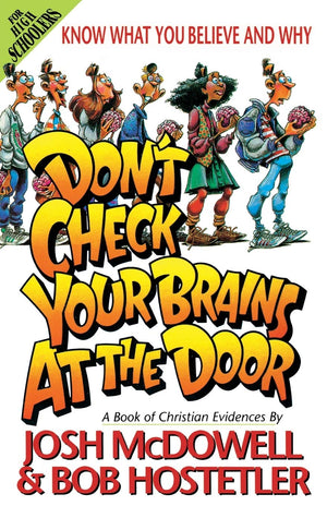Don't Check Your Brains at the Door: A Book of Christian Evidences (Know What You Believe and Why),Used