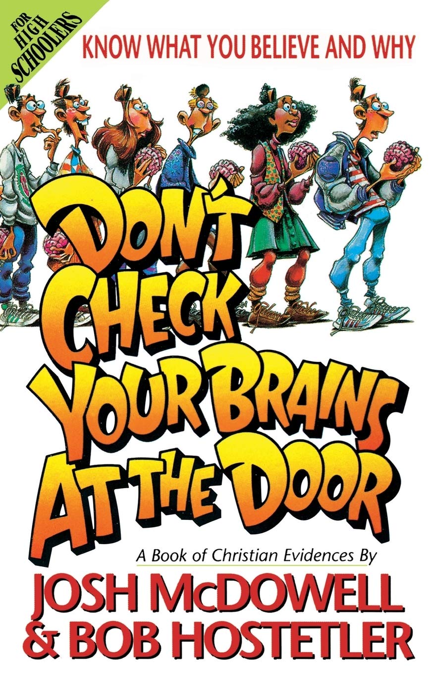 Don't Check Your Brains at the Door: A Book of Christian Evidences (Know What You Believe and Why),Used