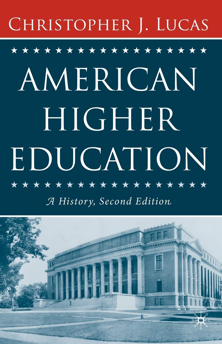 American Higher Education, Second Edition: A History,Used