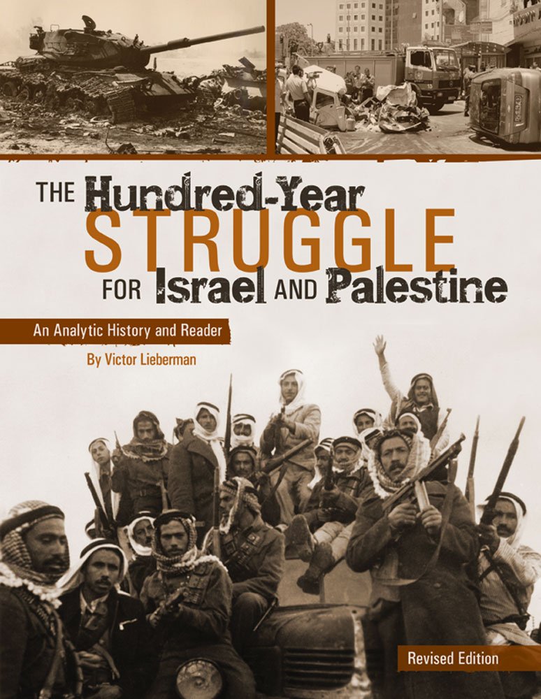 The HundredYear Struggle for Israel and Palestine: An Analytic History and Reader (Revised Edition),Used