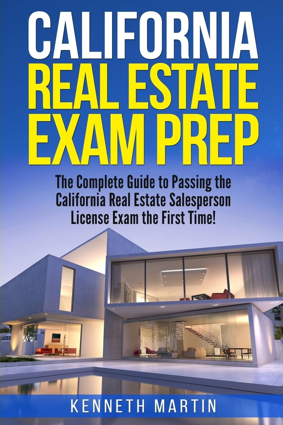California Real Estate Exam Prep: The Complete Guide to Passing the California Real Estate Salesperson License Exam the First Ti,Used