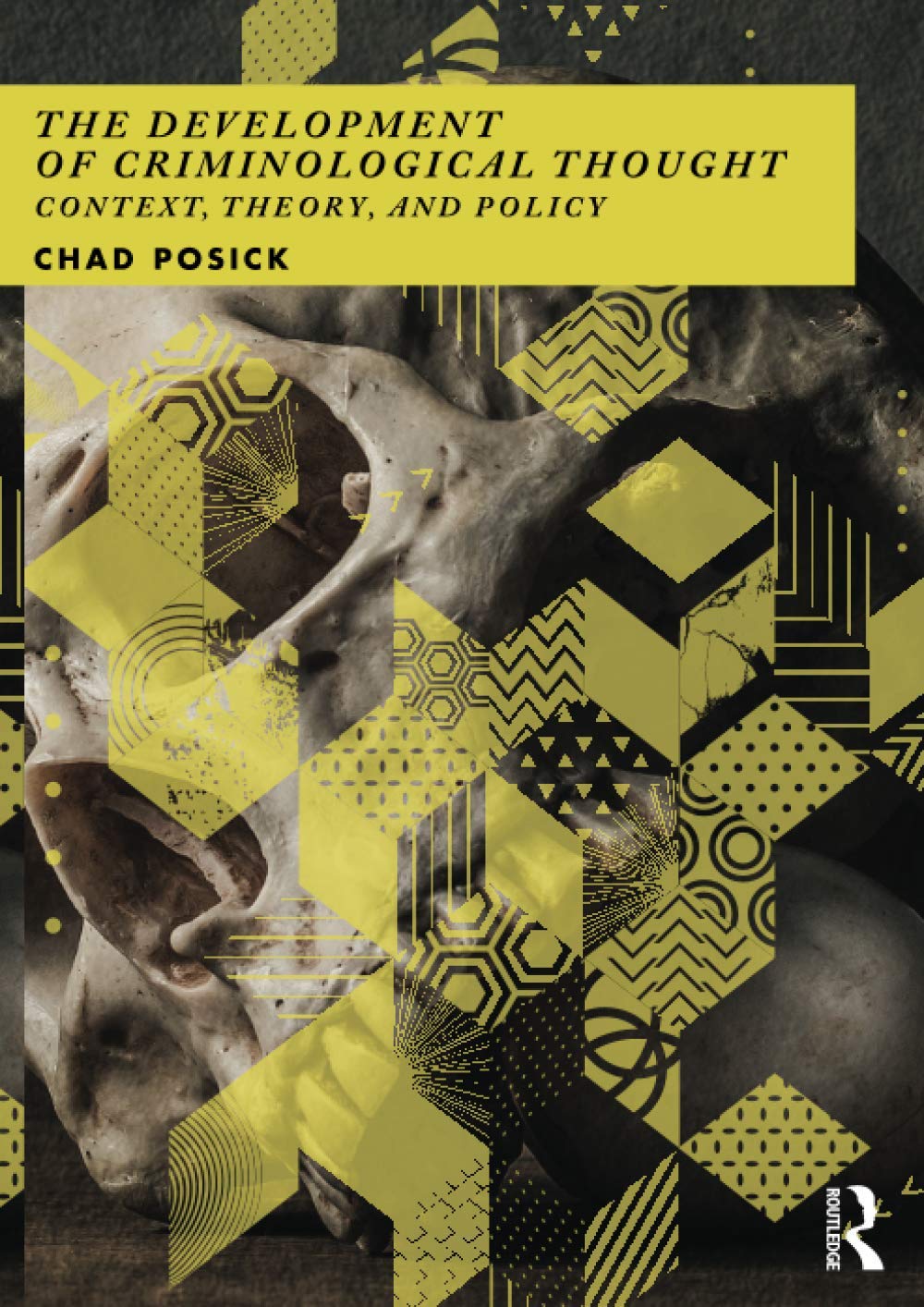 The Development of Criminological Thought: Context, Theory and Policy,Used