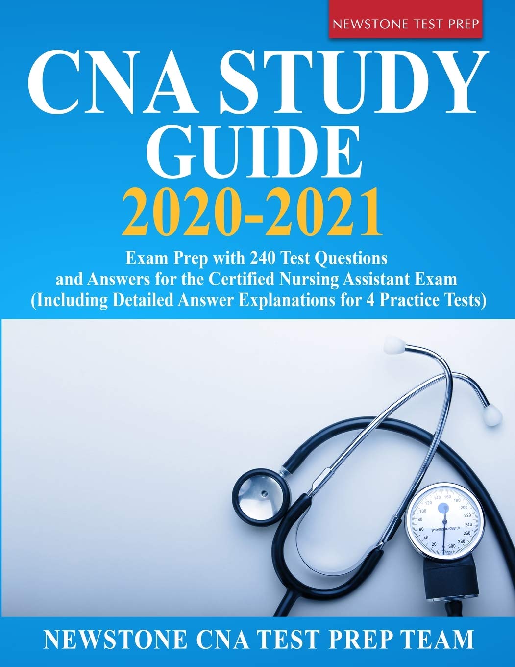CNA Study Guide 20202021: Exam Prep with 240 Test Questions and Answers for the Certified Nursing Assistant Exam (Including Det,Used
