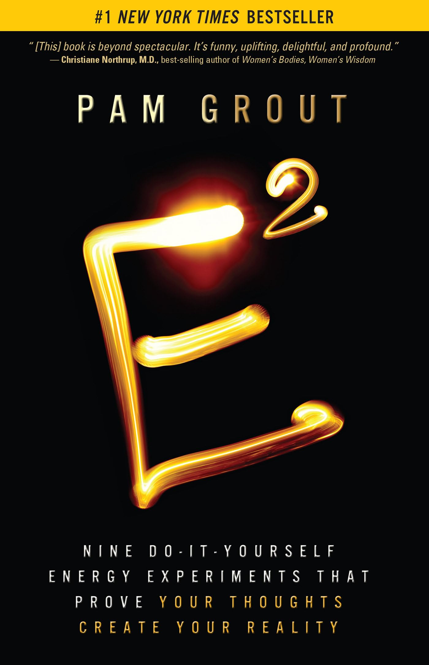 ESquared: Nine DoItYourself Energy Experiments That Prove Your Thoughts Create Your Reality