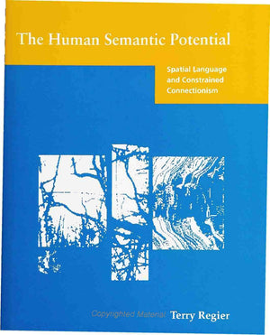 The Human Semantic Potential: Spatial Language and Constrained Connectionism,Used