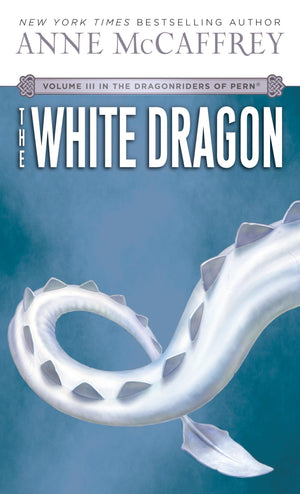 The White Dragon (Dragonriders of Pern Vol 3),New