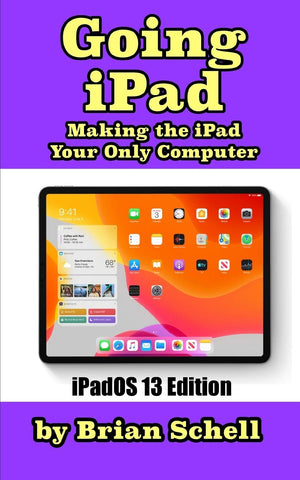 Going iPad (Third Edition): Making the iPad Your Only Computer,Used