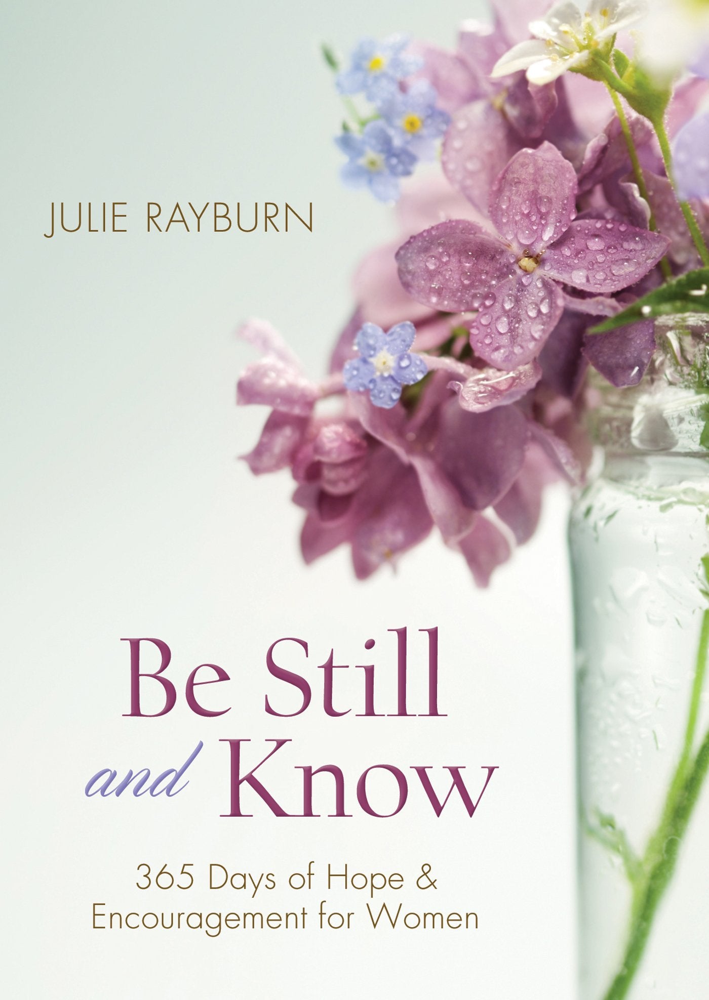 Be Still and Know: 365 Days of Hope and Encouragement for Women,Used