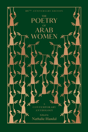 The Poetry Of Arab Women: A Contemporary Anthology