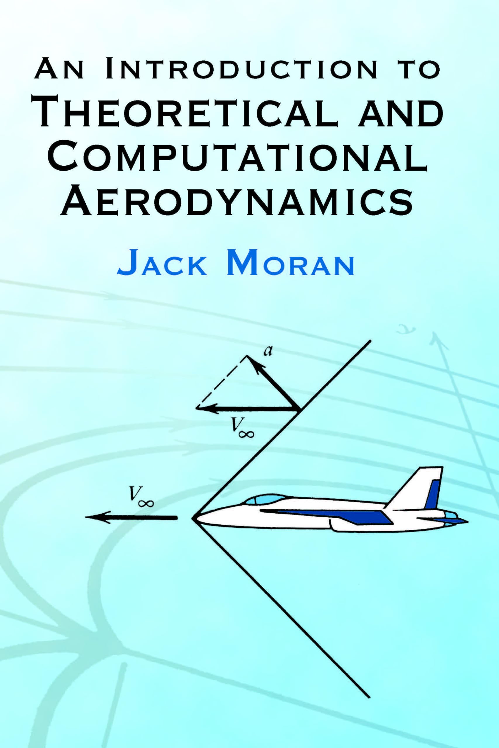 An Introduction To Theoretical And Computational Aerodynamics (Dover Books On Aeronautical Engineering)