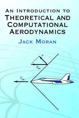 An Introduction To Theoretical And Computational Aerodynamics (Dover Books On Aeronautical Engineering)