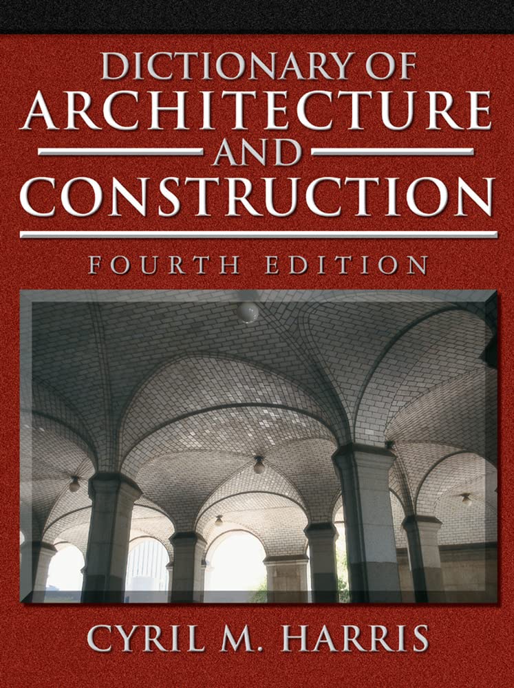 Dictionary Of Architecture And Construction (Dictionary Of Architecture & Construction)