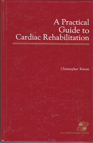 A Practical Guide to Cardiac Rehabilitation,Used