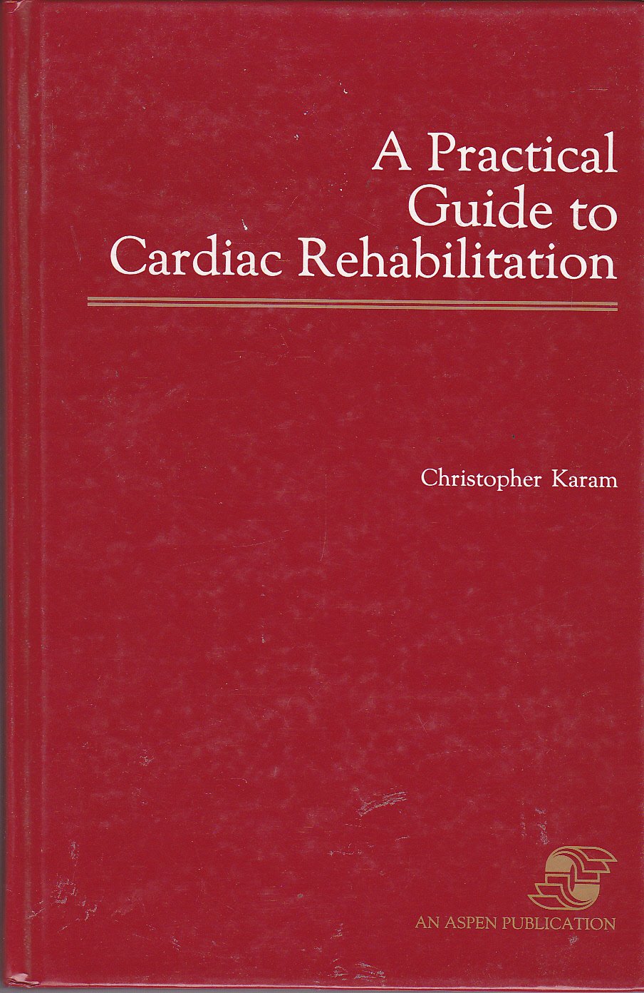 A Practical Guide to Cardiac Rehabilitation,Used