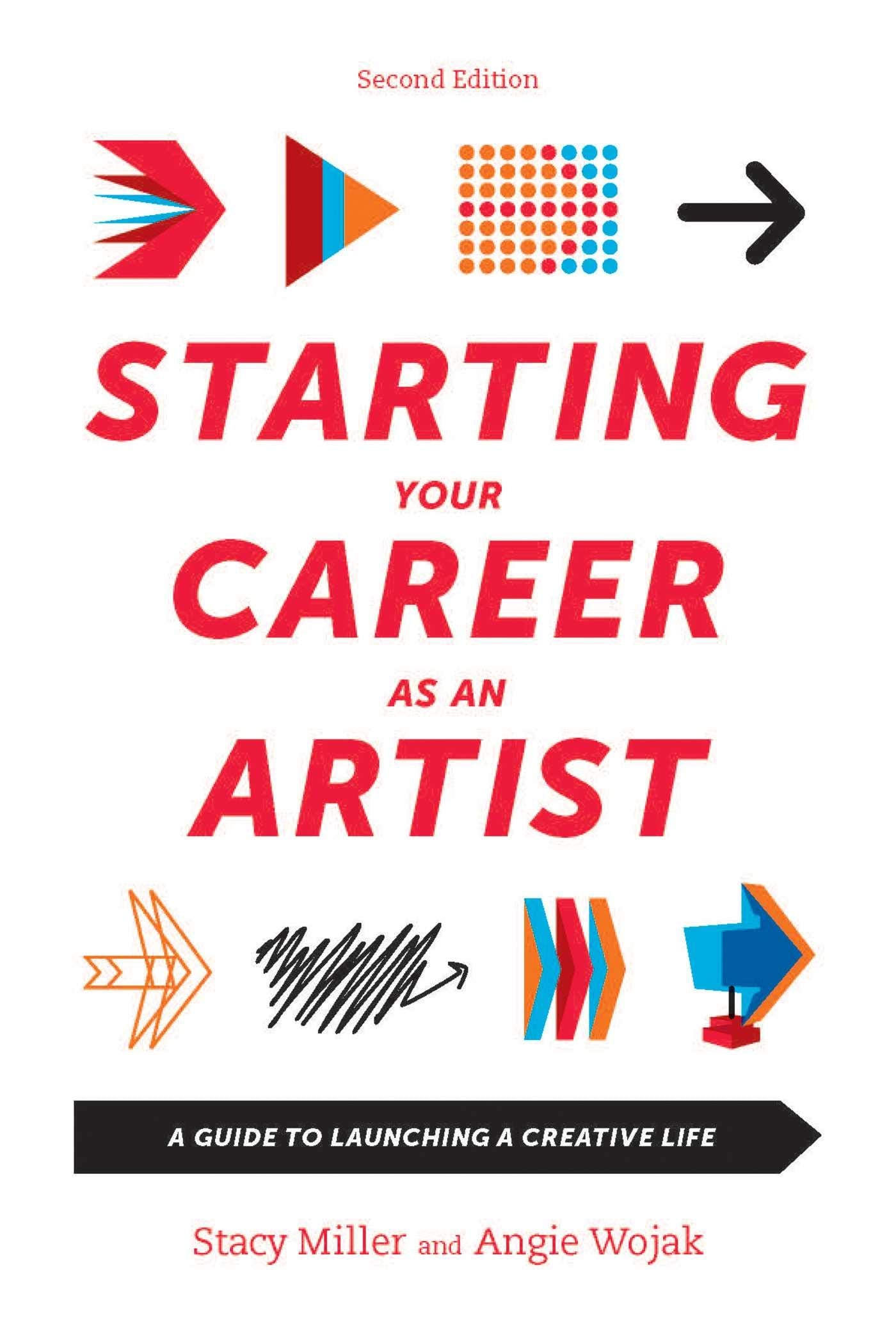 Starting Your Career as an Artist: A Guide to Launching a Creative Life,Used
