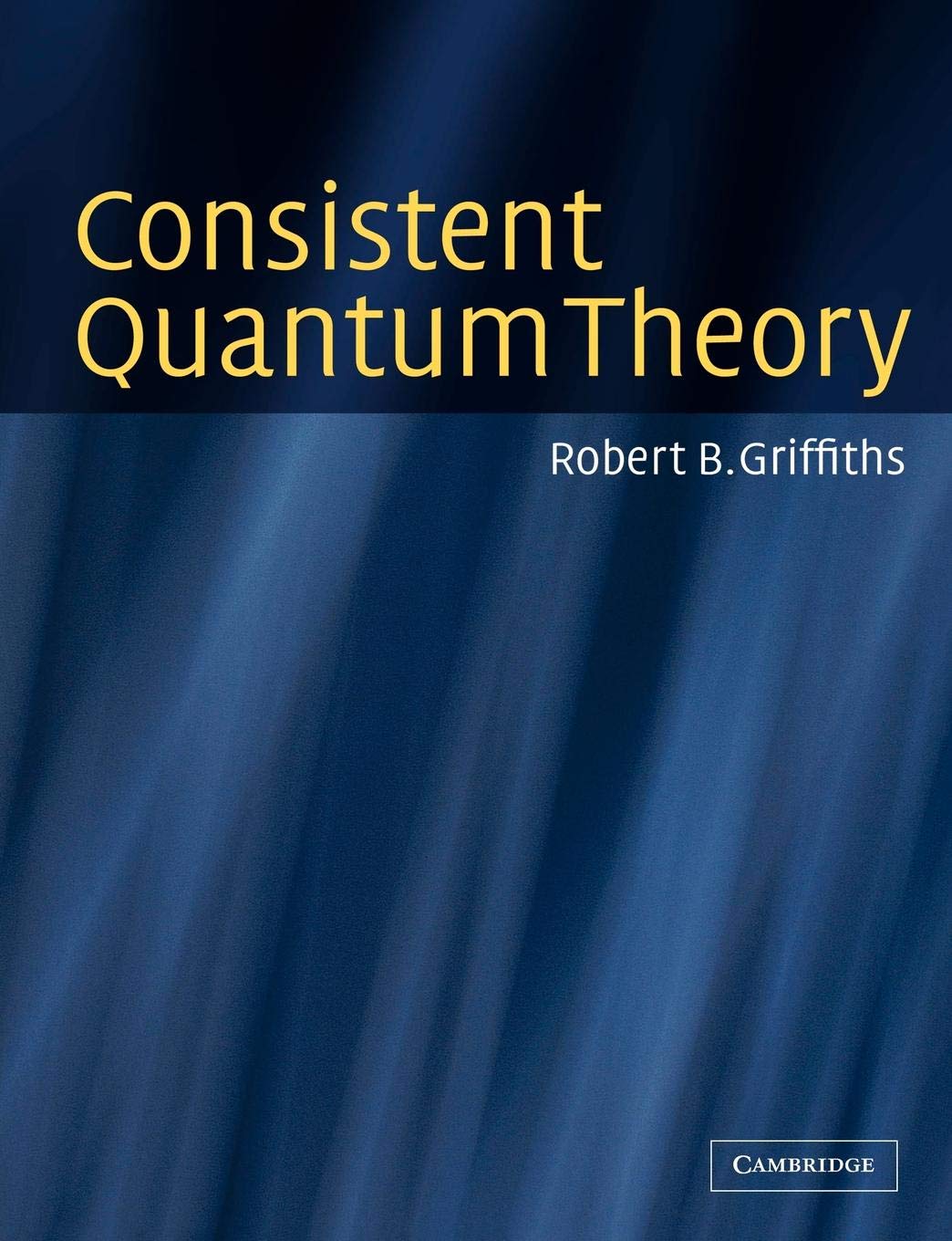 Consistent Quantum Theory,New