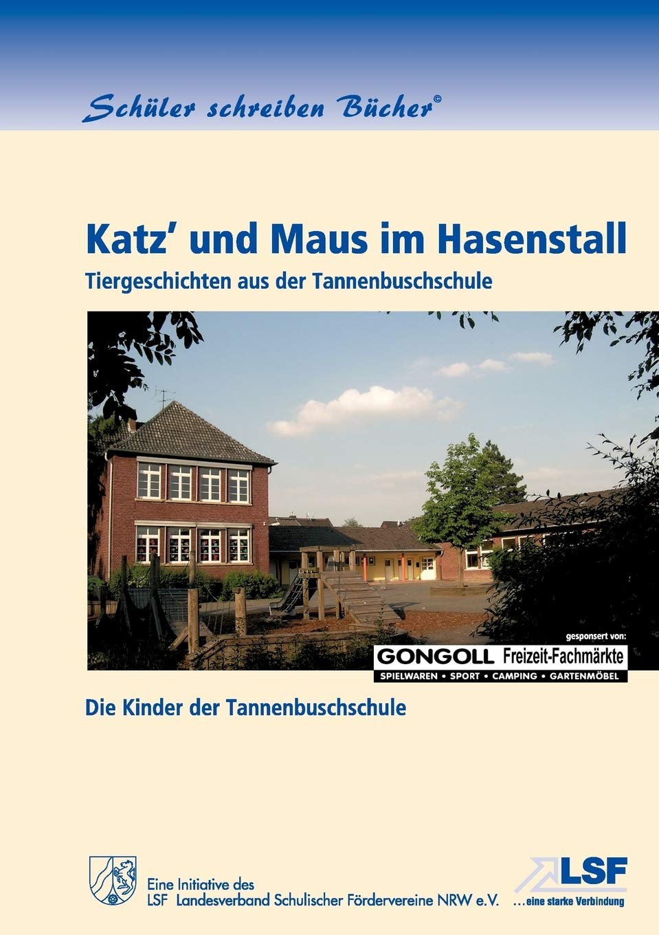 Katz' und Maus im Hasenstall: Tiergeschichten aus der Tannenbuschschule (German Edition),Used