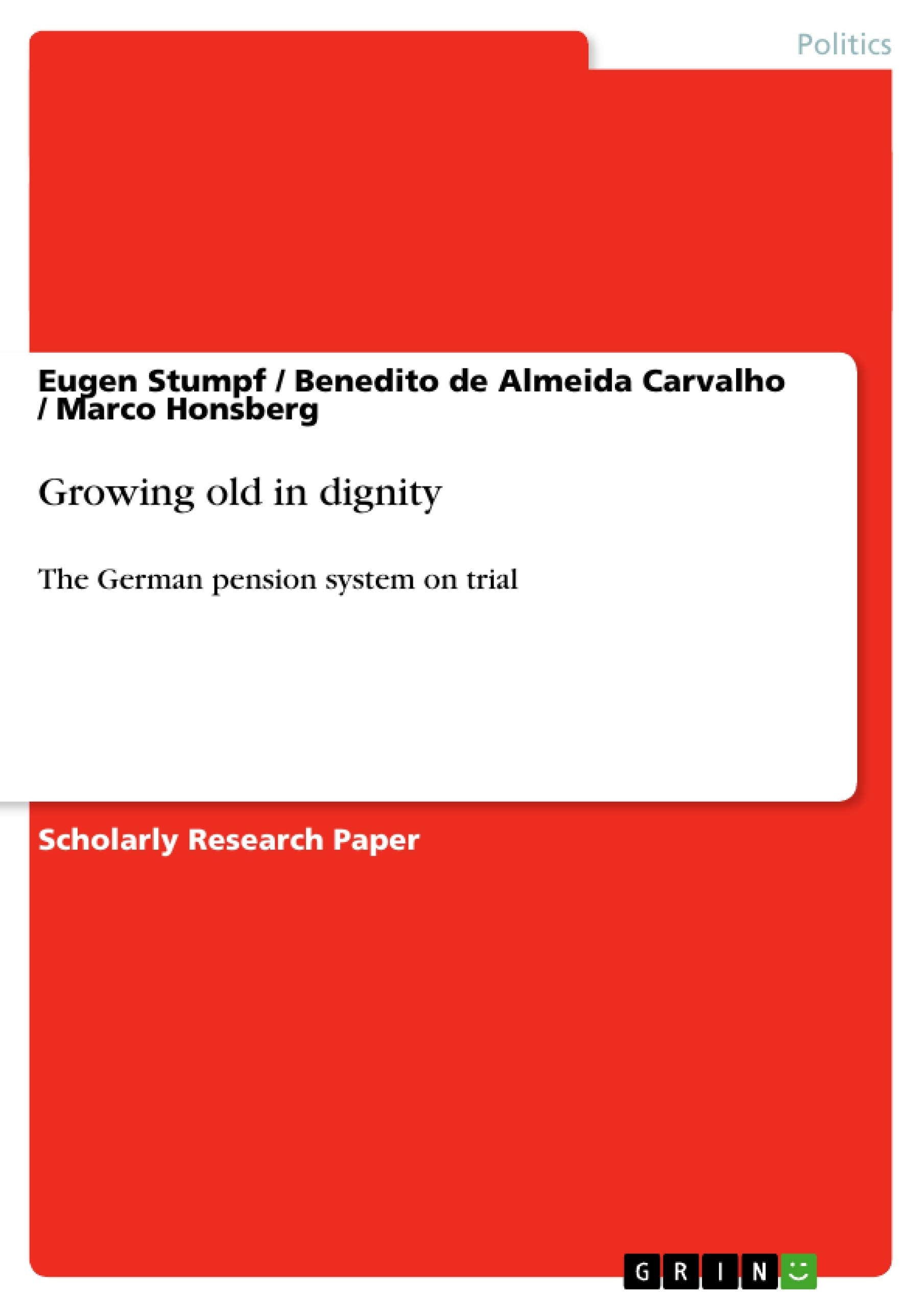 Growing Old In Dignity: The German Pension System On Trial,Used