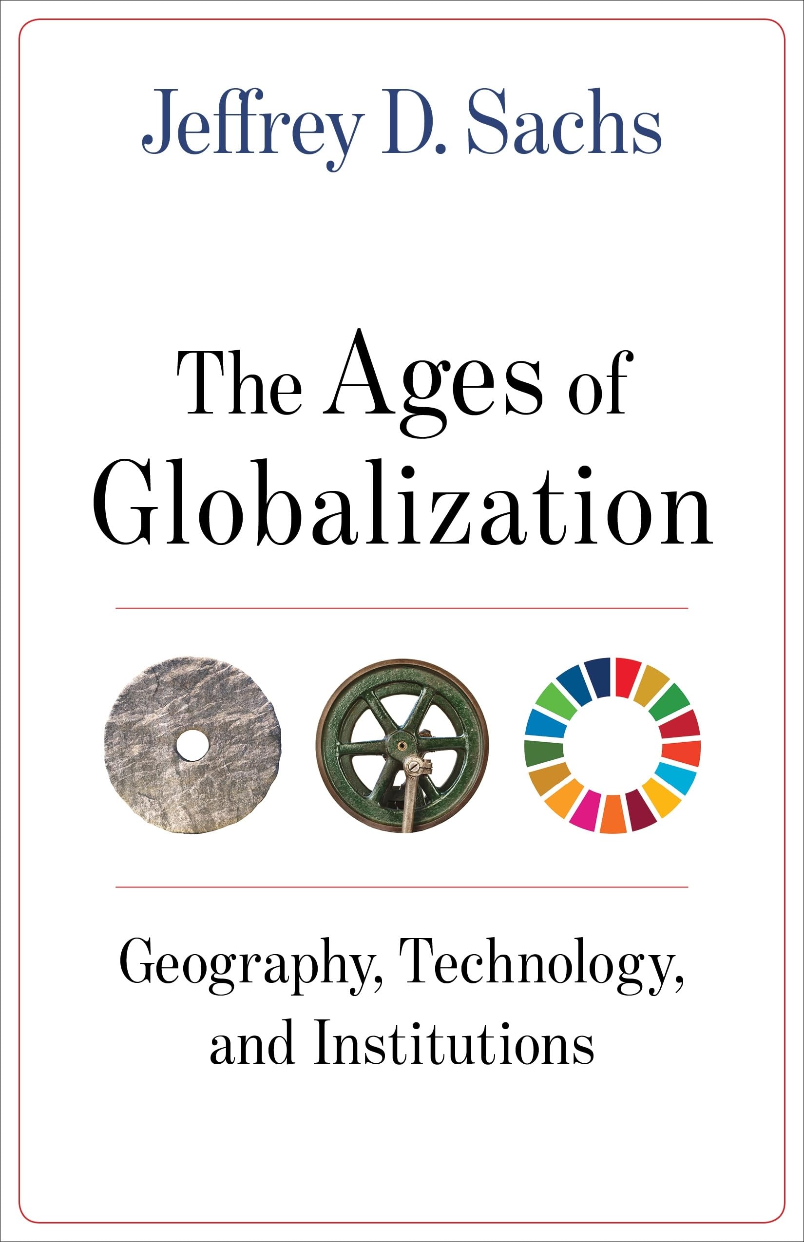 The Ages of Globalization: Geography, Technology, and Institutions,Used