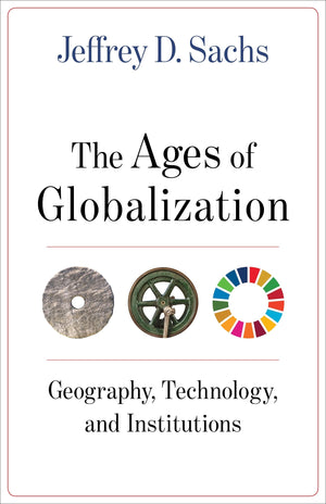 The Ages of Globalization: Geography, Technology, and Institutions,Used