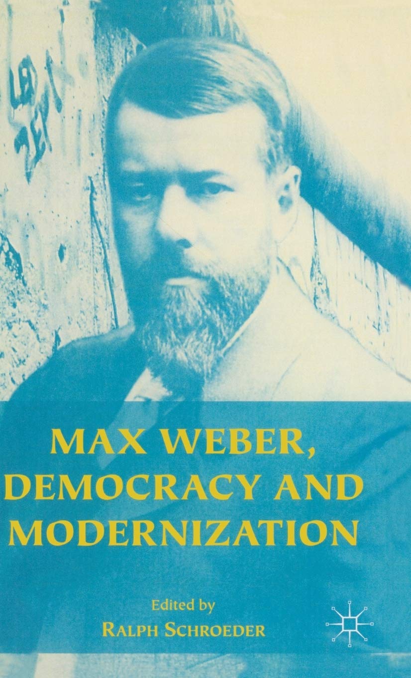 Max Weber, Democracy and Modernization,Used