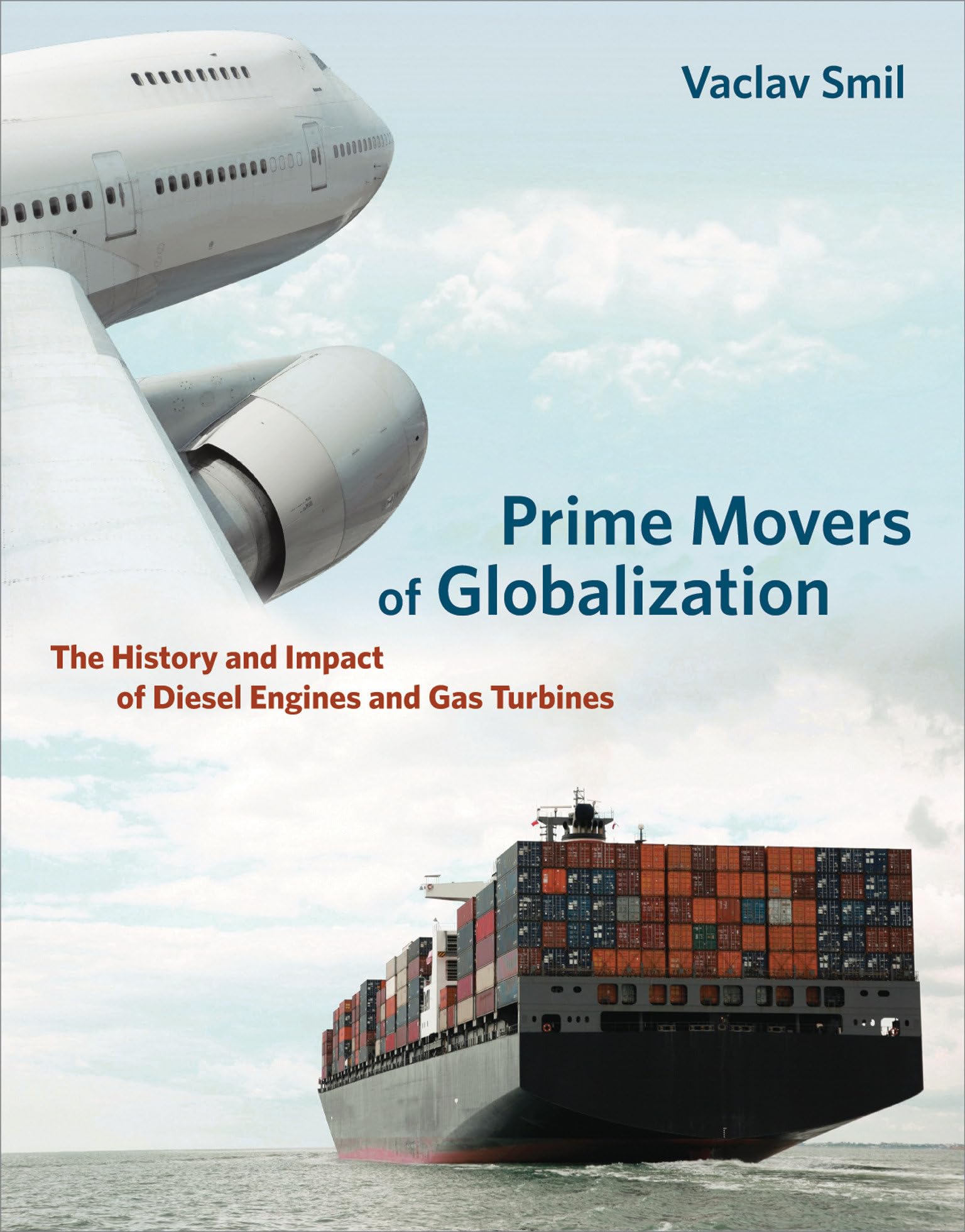 Prime Movers of Globalization: The History and Impact of Diesel Engines and Gas Turbines (Mit Press),Used