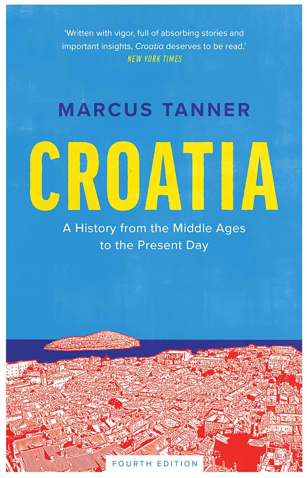 Croatia: A History from the Middle Ages to the Present Day,Used