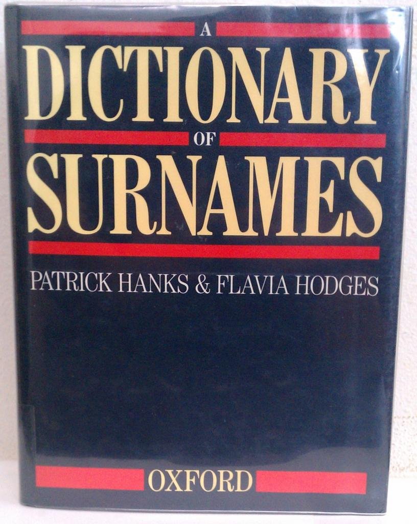 A Dictionary of Surnames,Used