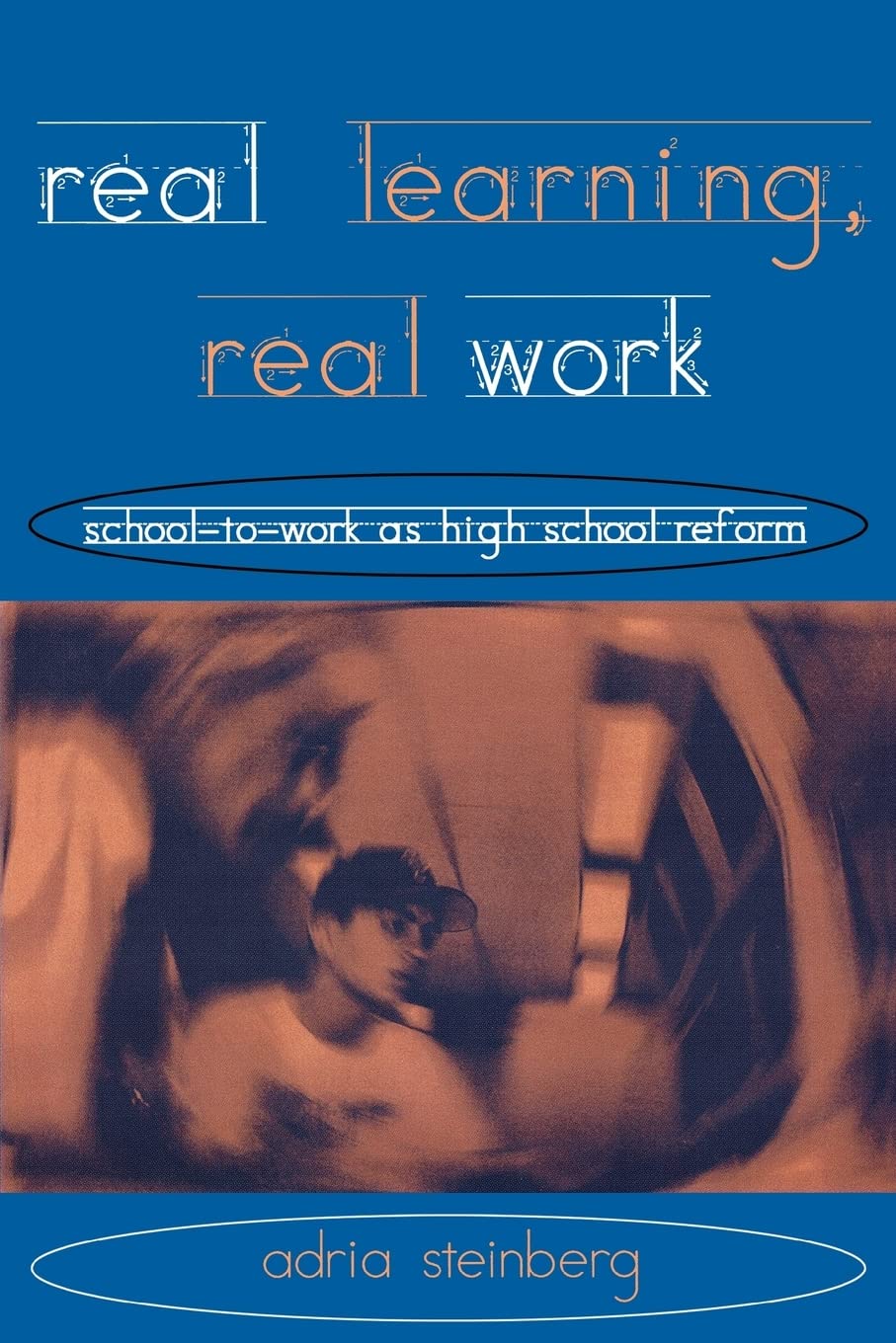 Real Learning, Real Work (Transforming Teaching),Used
