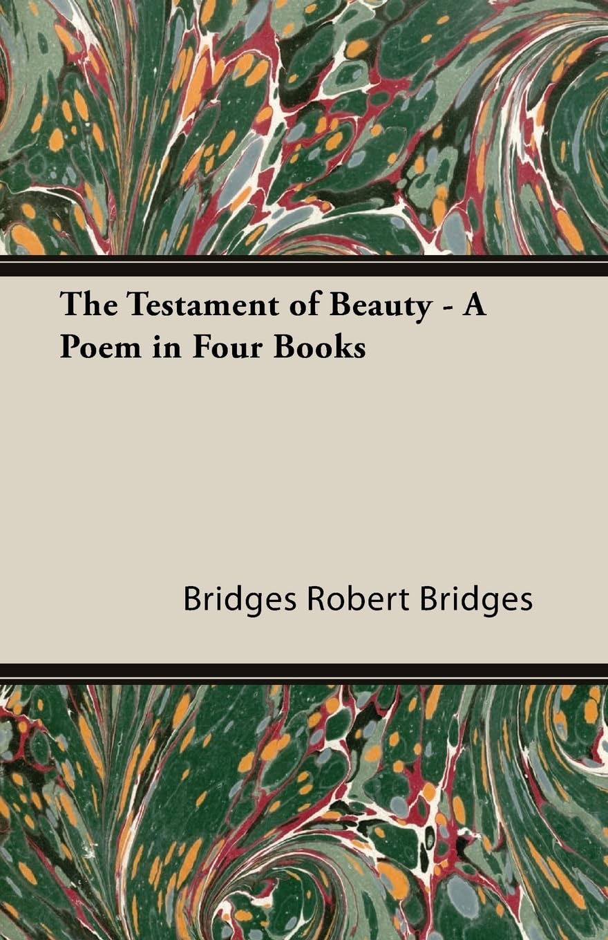 The Testament Of Beauty  A Poem In Four Books