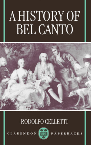 A History of Bel Canto (Clarendon Paperbacks),Used
