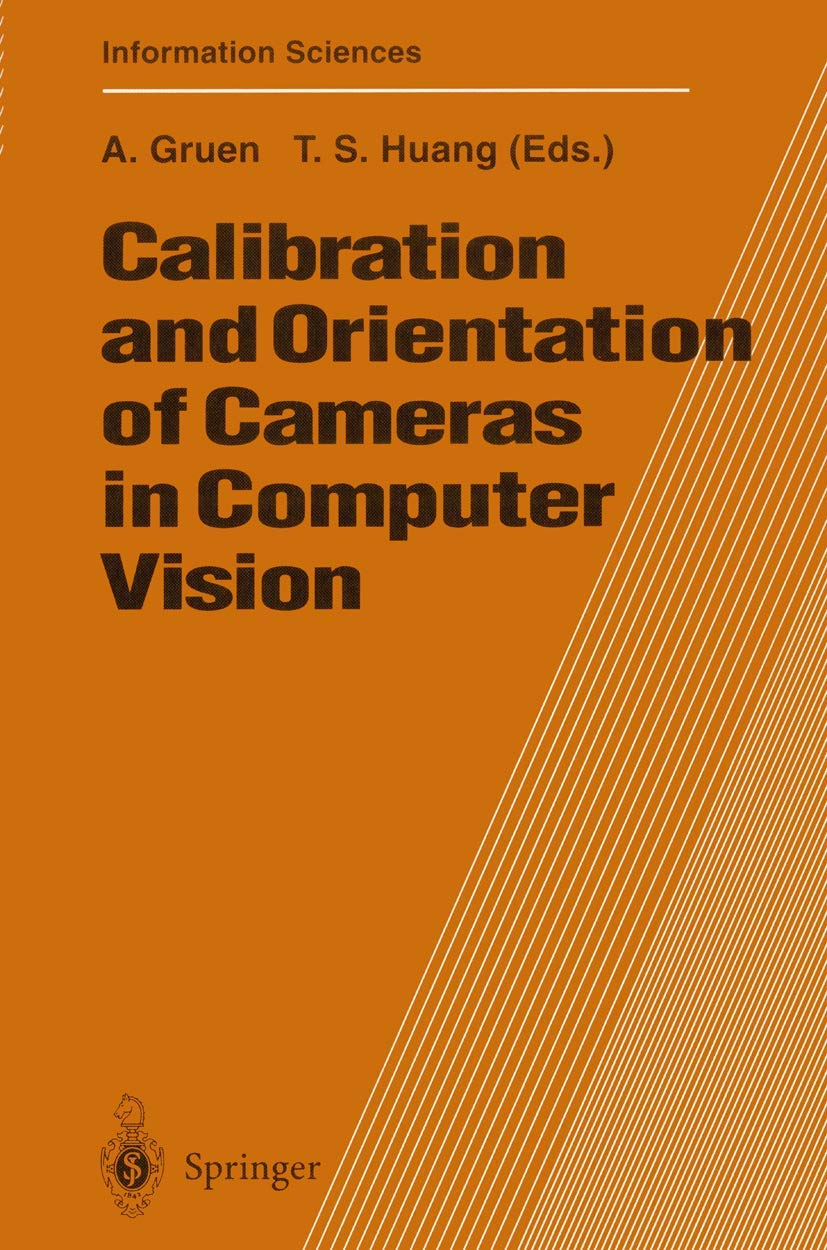 Calibration and Orientation of Cameras in Computer Vision (Springer Series in Information Sciences, 34),Used