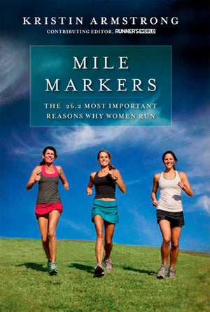 Mile Markers: The 26.2 Most Important Reasons Why Women Run,Used