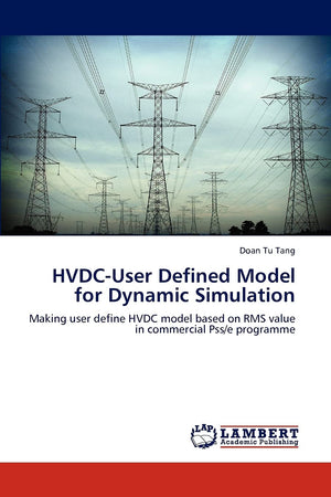HVDCUser Defined Model for Dynamic Simulation: Making user define HVDC model based on RMS value in commercial Pss/e programme,Used