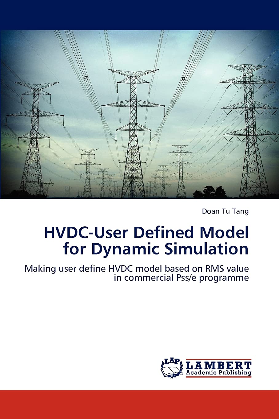 HVDCUser Defined Model for Dynamic Simulation: Making user define HVDC model based on RMS value in commercial Pss/e programme,Used